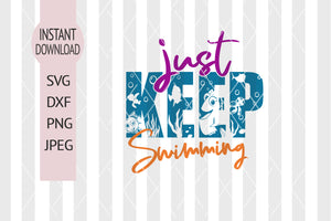 Just keep swimming-Disney SVG-Finding Dory shirt-Disney-Hand lettered SVG-magic Kingdom-Epcot SVG-Nemo shirt Disney Tumblers- Disney Stickers